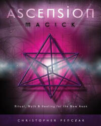 Ascension Magick - Christopher Penczak (2007)