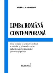 Limba română contemporană. Ghid teoretic și aplicativ destinat actualelor și viitoarelor cadre didactice din învățământul preșcolar și primar (ISBN: 9789735588373)