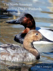 North American Whistling-Ducks, Pochards, and Stifftails - Paul Johnsgard (ISBN: 9781609621100)