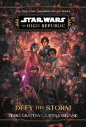 Star Wars: The High Republic: Defy the Storm - Justina Ireland (ISBN: 9781368093811)