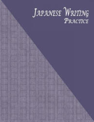 Japanese Writing Practice: A Book for Kanji, Kana, Hiragana, Katakana & Genkouyoushi Alphabet - Striped Kraft (ISBN: 9781796712636)