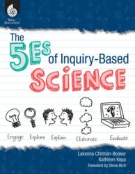 The 5Es of Inquiry-Based Science (2013)