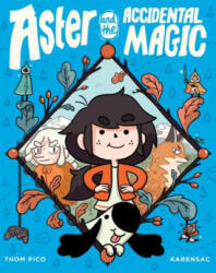 Aster and the Accidental Magic - Karensac (ISBN: 9780593118849)