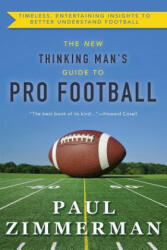 New Thinking Man's Guide to Professional Football - PAUL ZIMMERMAN (ISBN: 9781635610550)
