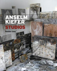 Anselm Kiefer: Studios - Daniele Cohn (ISBN: 9782080201638)