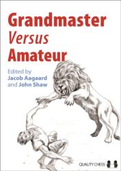 Grandmaster versus Amateur (ISBN: 9781906552848)