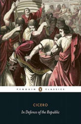In Defence of the Republic - Cicero (ISBN: 9780140455533)