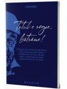 Totul e regie, batrane! - Flavius Boncea (ISBN: 9786067262629)