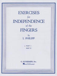 Isidor Phillip - Exercises for Independence of Fingers - Book 1: Piano Technique - Isidor Philipp (ISBN: 9781423466727)