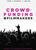 Crowdfunding for Filmmakers: The Way to a Successful Film Campaign (ISBN: 9781615932443)