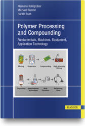Plastics Compounding and Polymer Processing: Fundamentals Machines Equipment Application Technology (ISBN: 9781569908372)