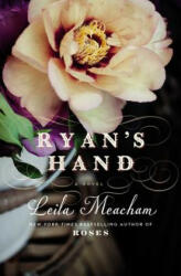 Ryan's Hand - Leila Meacham (2016)