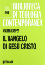 Vangelo di Gesù Cristo - Walter Kasper (2012)