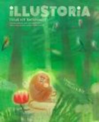 Illustoria: For Creative Kids and Their Grownups: Issue #18: Rainforest: Stories, Comics, DIY - Elizabeth Haidle (2022)