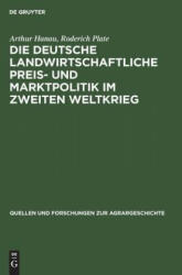deutsche landwirtschaftliche Preis- und Marktpolitik im Zweiten Weltkrieg - Arthur Hanau, Roderich Plate (ISBN: 9783828251830)