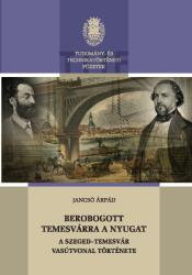 Berobogott Temesvárra a nyugat (ISBN: 9786067392500)
