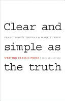 Clear and Simple as the Truth: Writing Classic Prose - Second Edition (ISBN: 9780691147437)
