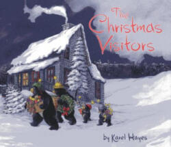 Christmas Visitors - Karel Hayes (ISBN: 9781608932481)