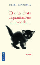 Et si les chats disparaissaient du monde. . . - Genki Kawamura (ISBN: 9782266286572)