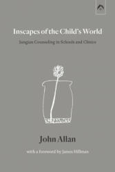 Inscapes of the Child's World - James Hillman (2020)