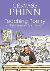 Teaching Poetry in the Primary Classroom - Gervase Phinn (2009)