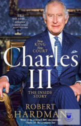 Charles III: New King. New Court. The Inside Story. (ISBN: 9781035027415)