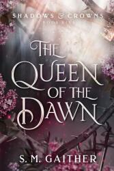 The Queen of the Dawn (ISBN: 9781804945896)