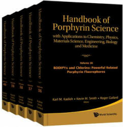 Handbook Of Porphyrin Science: With Applications To Chemistry, Physics, Materials Science, Engineering, Biology And Medicine (Volumes 36-40) - Karl M. Kadish, Roger Guilard, Kevin M. Smith (ISBN: 9789813140769)