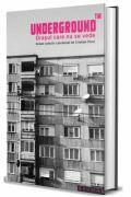 Underground TM. Orasul care nu se vede - Cristian Vicol (ISBN: 9786067262711)