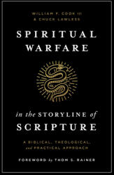 Spiritual Warfare in the Storyline of Scripture: A Biblical, Theological, and Practical Approach (ISBN: 9781433648304)