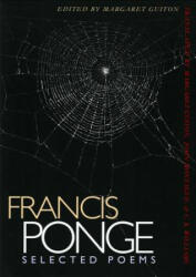 Selected Poems | Francis Ponge - Francis Ponge, Germaine Bree, Margaret Guiton (ISBN: 9780916390587)