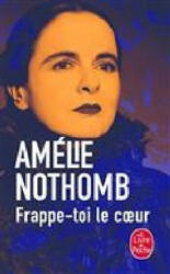 Frappe-toi le coeur - Amélie Nothomb (2019)