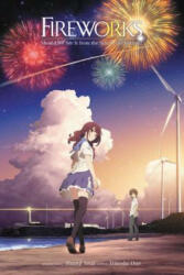 Fireworks, Should We See It from the Side or the Bottom? (light novel) - Shunji Iwai (2018)