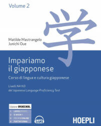 Impariamo il giapponese. Corso di lingua e cultura giapponese - Matilde Mastrangelo, Junichi Oue (2019)