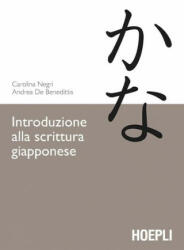 Introduzione alla scrittura giapponese - Andrea De Benedetto, Carolina Negri, F. Masini (2015)