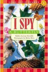 Scholastic Reader Level 1: I Spy a Butterfly (2007)
