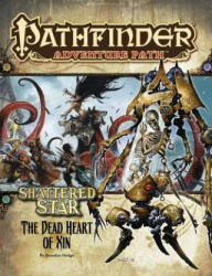 Pathfinder Adventure Path: Shattered Star Part 6 - The Dead Heart of Xin - Brandon Hodge (2013)