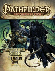 Pathfinder Adventure Path: Shattered Star Part 3 - The Asylum Stone - James L Sutter (2012)