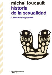 HISTORIA DE LA SEXUALIDAD II - FOUCAULT, MICHEL (2024)
