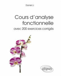 Cours d’analyse fonctionnelle avec 200 exercices corrigés - LI (ISBN: 9782729883058)