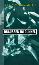 Draußen im Dunkel - Cormac McCarthy, Hans Wolf (ISBN: 9783499139086)