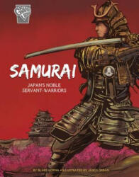 Samurai: Japan's Noble Servant-Warriors - Blake Hoena, Orban Janos (ISBN: 9781543559309)