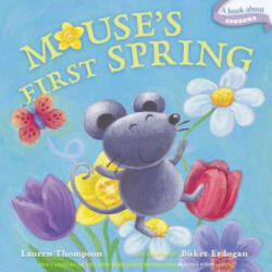 Mouse's First Spring - Lauren Thompson, Buket Erdogan (ISBN: 9781442434318)