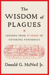 The Wisdom of Plagues: Lessons from 25 Years of Covering Pandemics (ISBN: 9781668001394)