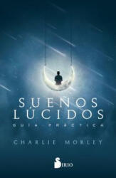 Suenos Lucidos - Charlie Morley (ISBN: 9788417399108)