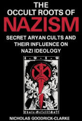Occult Roots of Nazism - Nicholas Goodrick-Clarke, Charles Babbage, Martin Campbell-Kelly (ISBN: 9780814730607)
