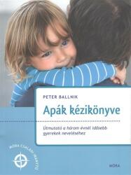 Apák kézikönyve /Útmutató a három évesnél idősebb gyerekek neveléséhez (ISBN: 9789631192940)