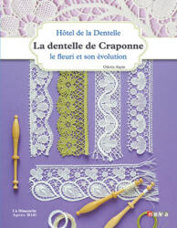 Dentelle de Craponne - Arpin, Hotel de la dentelle (ISBN: 9782350552651)