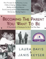 Becoming the Parent You Want to Be - Janis Keyser (ISBN: 9780553067507)