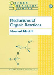 Mechanisms of Organic Reactions - Howard Maskill (ISBN: 9780198558224)